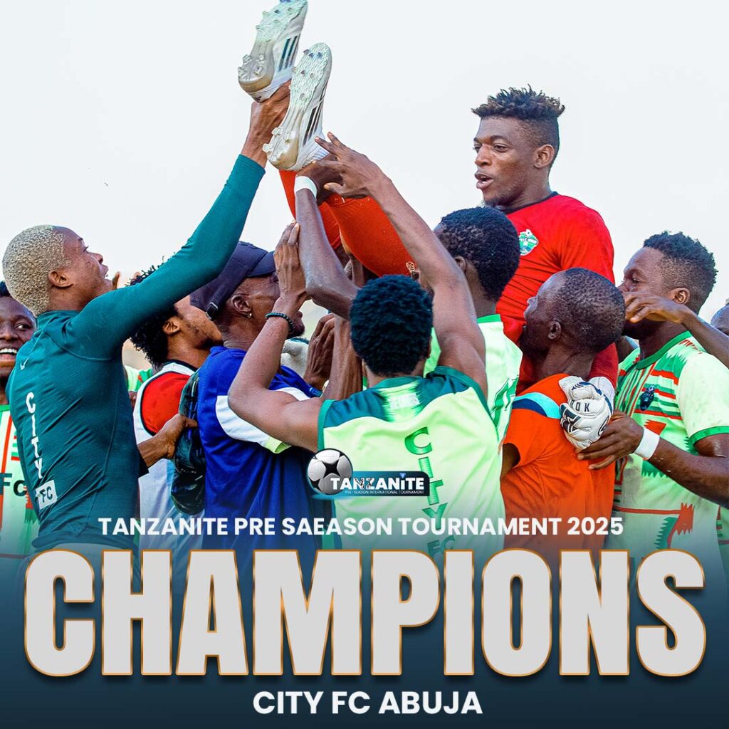 City FC Abuja Clinches Title at Tanzanite Pre-Season International Tournament in Babati